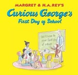 Curious George's First Day of School - Margret Rey ; H. A. Rey - 9780544506527