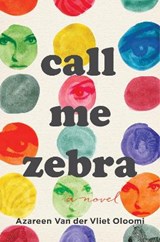 Call Me Zebra - VLIET OLOOMI,  Azareen Van Der - 9780544944602