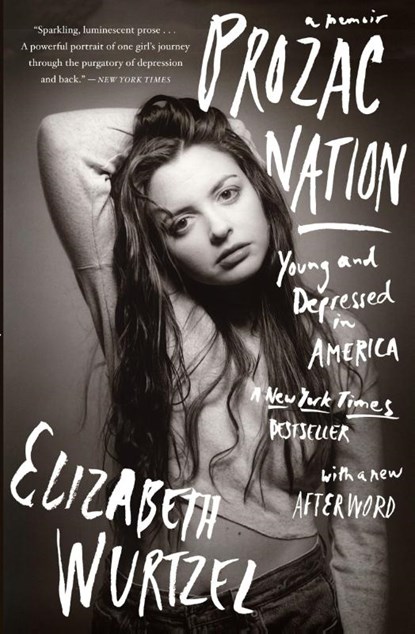 Prozac Nation, Elizabeth Wurtzel - Paperback - 9780544960091