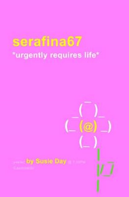 Serafina67 *Urgently Requires Life*, DAY,  Susie - Paperback - 9780545073523