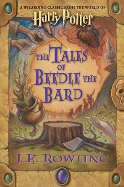 The Tales of Beedle the Bard, ROWLING,  J. K. - Gebonden - 9780545128285