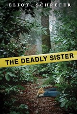 The Deadly Sister - Eliot Schrefer - 9780545283007