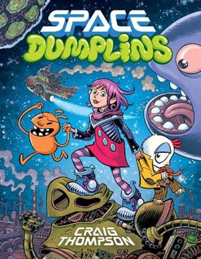 Space Dumplins, THOMPSON,  Craig - Gebonden - 9780545565417