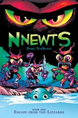 Escape from the Lizzarks: A Graphic Novel (Nnewts #1) - Doug TenNapel - 9780545676465