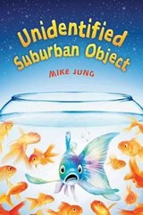 Unidentified Suburban Object - JUNG,  Mike - 9780545782265