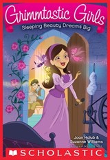 Sleeping Beauty Dreams Big - Joan Holub ; Suzanne Williams - 9780545786768