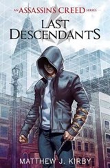 Last Descendants: An Assassin's Creed Novel Series - Matthew Kirby ; Matthew J. Kirby - 9780545855518
