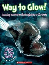 Way to Glow! - REGAN,  Lisa - 9780545906616