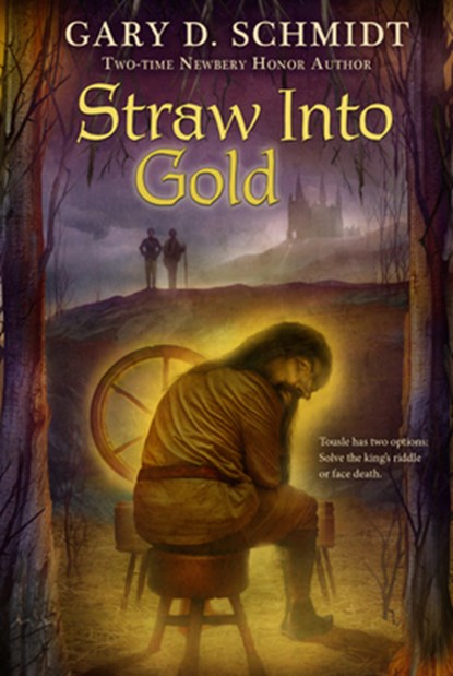 Straw into Gold, Schmidt Gary D. Schmidt - Paperback - 9780547237763