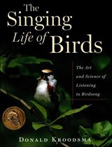 The Singing Life of Birds - Donald Kroodsma - 9780547344874