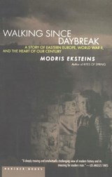 Walking Since Daybreak - Modris Eksteins - 9780547349626