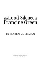 The Loud Silence of Francine Green - Karen Cushman - 9780547350097