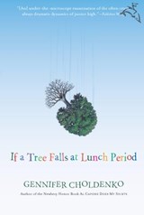 If a Tree Falls at Lunch Period - Gennifer Choldenko - 9780547351285