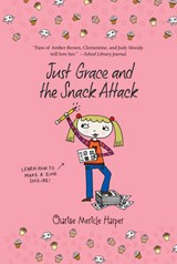 Just Grace and the Snack Attack - Charise Mericle Harper - 9780547406299