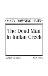 The Dead Man in Indian Creek - Mary Downing Hahn - 9780547422251