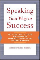 Speaking Your Way to Success - Sheryl Lindsell-Roberts - 9780547487656