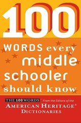 100 Words Every Middle Schooler Should Know - American Heritage Dictionaries - 9780547487687