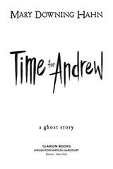Time for Andrew - Mary Downing Hahn - 9780547531724