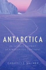 Antarctica - Gabrielle Walker - 9780547536972
