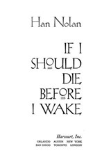 If I Should Die Before I Wake - Han Nolan - 9780547540634