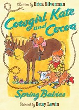 Cowgirl Kate and Cocoa: Spring Babies - Erica Silverman - 9780547767888