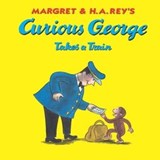 Curious George Takes a Train - H.A. Rey ; Margret Rey - 9780547768434