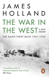 The War in the West: A New History - James Holland - 9780552169158