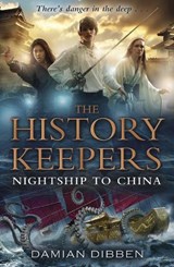 The History Keepers: Nightship to China - Damian Dibben - 9780552564304