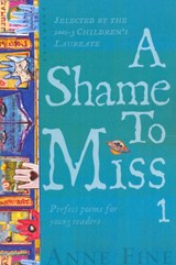A Shame to Miss Poetry Collection 1 - Anne Fine - 9780552566988