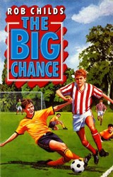 The Big Chance - Rob Childs - 9780552573313
