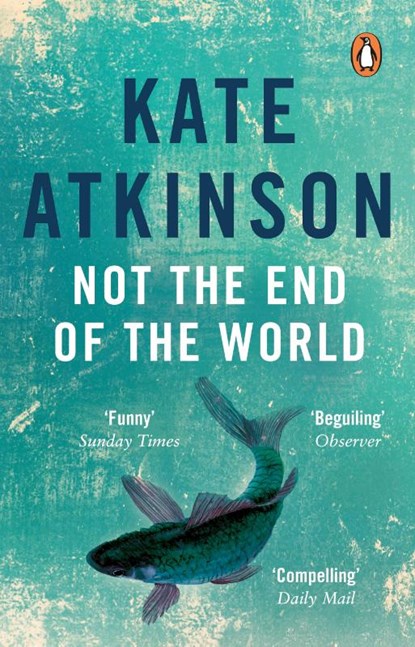 Not The End Of The World, Kate Atkinson - Paperback - 9780552771054