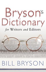 Bryson's Dictionary: for Writers and Editors | Bill Bryson | 