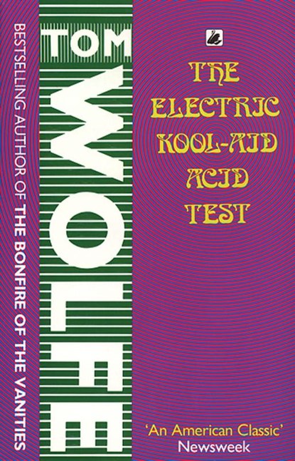The Electric Kool-Aid Acid Test, Tom Wolfe - Paperback - 9780552993661