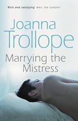 Marrying The Mistress - Joanna Trollope - 9780552998727