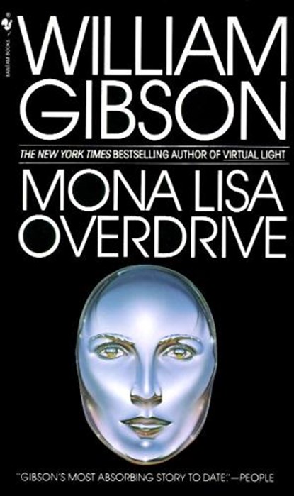 Mona Lisa Overdrive, William Gibson - Paperback - 9780553281743