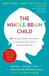 Whole-Brain Child - MD Daniel J. Siegel ; Tina Payne Bryson - 9780553386691