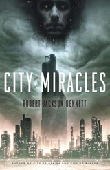 City of Miracles - Robert Jackson Bennett - 9780553419740