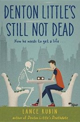 Denton Little's Still Not Dead - RUBIN,  Lance - 9780553497007