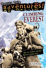 Climbing Everest (Totally True Adventures) - Gail Herman - 9780553509885