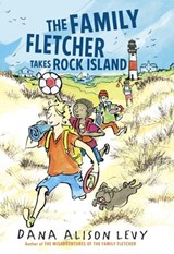 The Family Fletcher Takes Rock Island - Dana Alison Levy - 9780553521320