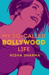 My So-Called Bollywood Life - SHARMA,  Nisha - 9780553523263