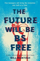 The Future Will Be BS Free - Will McIntosh - 9780553534153