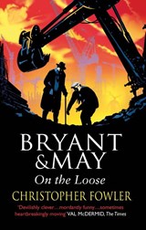 Bryant and May On The Loose - Christopher Fowler - 9780553819694