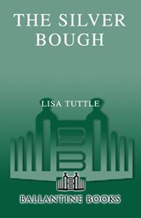 The Silver Bough - Lisa Tuttle - 9780553902846