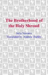 The Brotherhood of the Holy Shroud - Julia Navarro - 9780553903355