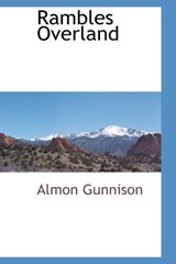 Rambles Overland - Almon Gunnison - 9780559894060