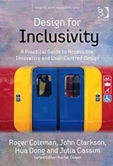 Design for Inclusivity - Roger Coleman ; John Clarkson ; Julia Cassim - 9780566087073