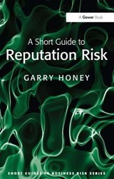 A Short Guide to Reputation Risk - Garry Honey - 9780566089954