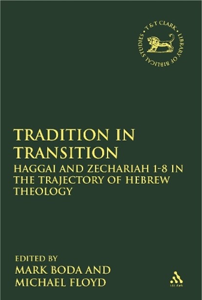 Tradition in Transition, BODA,  Mark J - Gebonden - 9780567026514