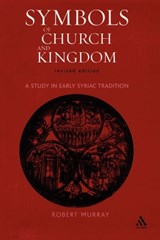Symbols of Church and Kingdom - Robert Murray - 9780567030825